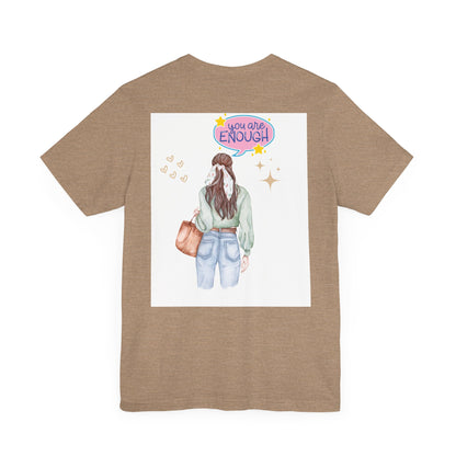 You Are Enough Unisex Tee