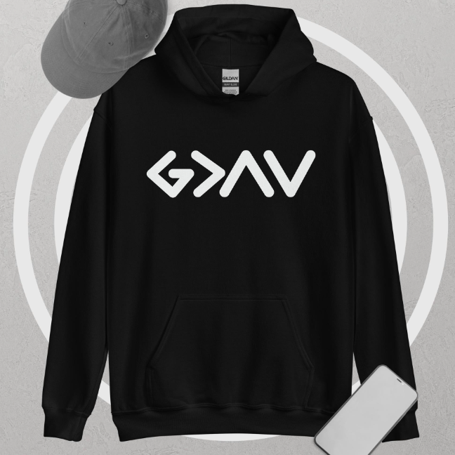 God Greater Than High And Low Hoodie