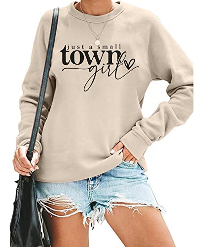 ALLTB Just a Small Town Girl Sweatshirt Women Vintage Letter Graphic Shirt Pullover Casual Long Sleeve Shirts Loose Fit Apricot